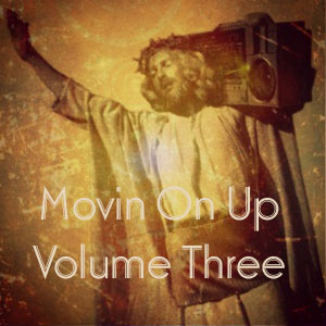 Movin On Up Vol Three - FREE Download!!!